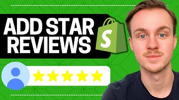 How to Add Star Reviews to Shopify Store (2025)