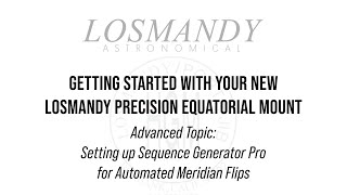 Advanced Topic: Setting up Sequence Generator Pro for Automated Meridian Flips