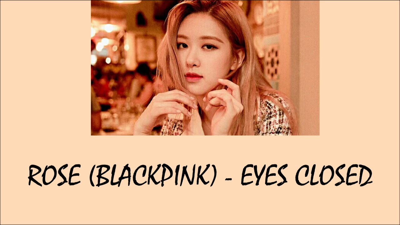 Rose Blackpink Eyes Closed (Halsey Cover) Lyrics [Eng+Indo] YouTube