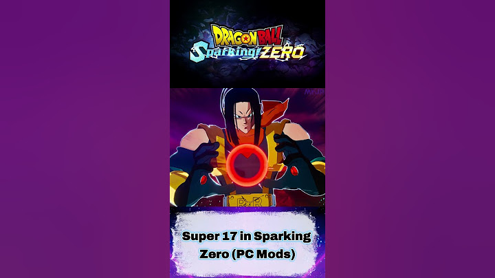 Nobody Can Beat Him When He's Super 17! (Dragon Ball: Sparking! Zero Mods