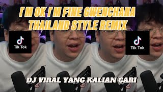 I'm Ok I'm Fine Gwenchana  ( Thailand Style Remix ) DJ YANG KALIAN CARI!