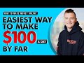 How to Make Money Online - Easiest Way to Make $100 a Day ...