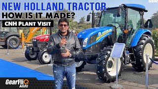 New Holland Tractor - How is it made? | CNH Plant visit | GearFliQ