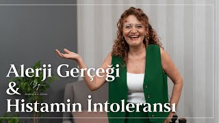 Alerji Gerçeği & Histamin İntoleransı