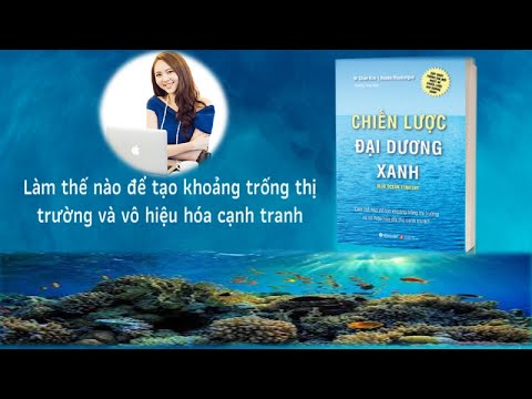 Video [Tóm tắt sách] Chiến lược đại dương xanh (Tái Bản) -... - youtube
