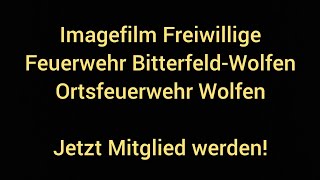Freiwillige Feuerwehr Bitterfeld-Wolfen Of Wolfen - Imagefilm - Jetzt Mitglied Werden 2022