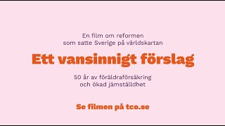 Trailer: Ett vansinnigt förslag - 50 år av föräldraförsäkring och ökad jämställdhet