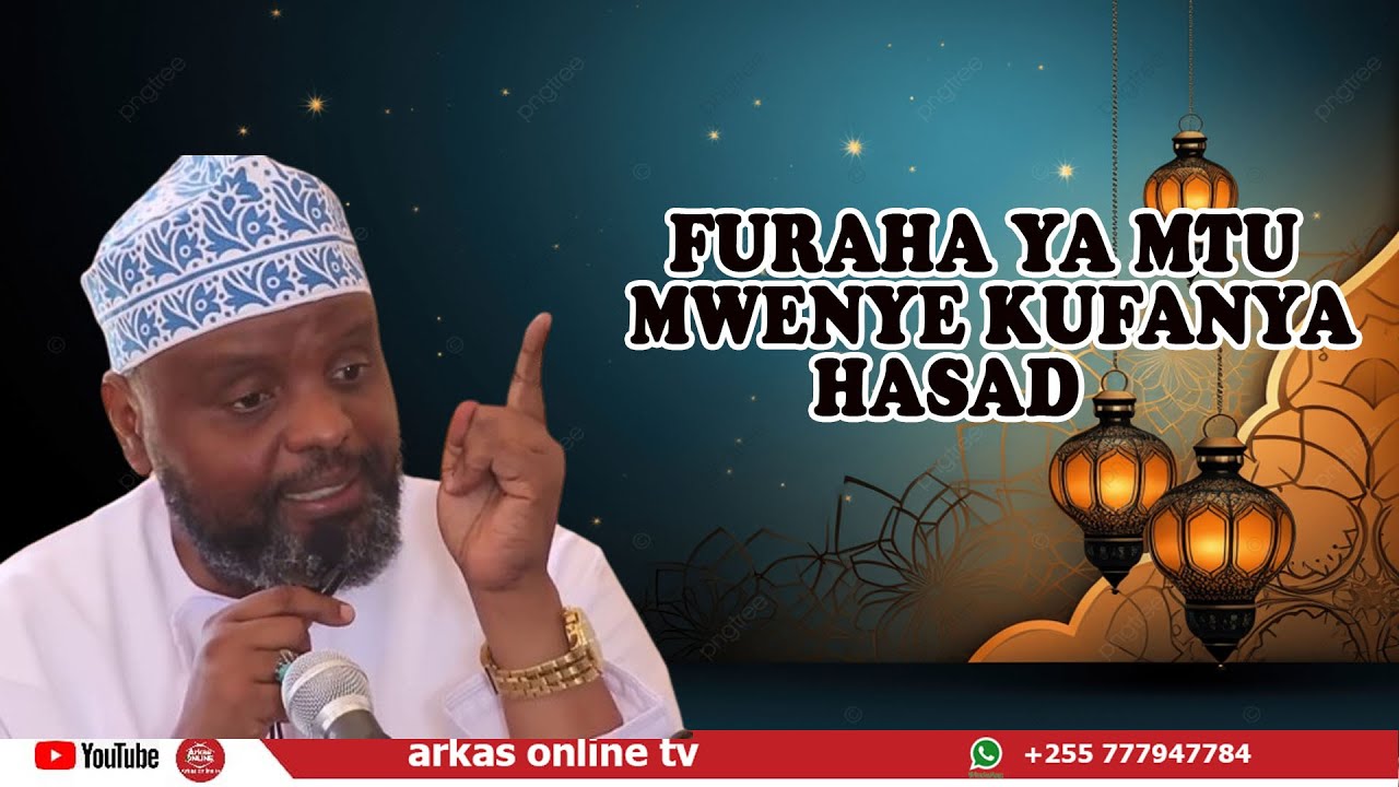 FURAHA YA MTU MWENYE  KUFANYA HASAD SHEIKH OTHMAN MAALIM