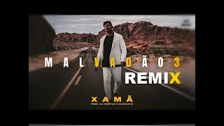 Xamã - Malvadão 3 (Prod. DJ Gustah & Neobeats) REMIX FF