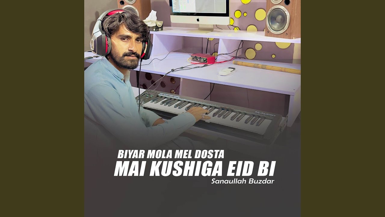 Biyar Mola Mel Dosta Mai Kushiga Eid Bi