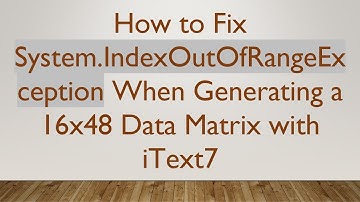 How to Fix System.IndexOutOfRangeException When Generating a 16x48 Data Matrix with iText7