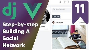 Notifications - Build a Full-Stack Social Network with Django and Vue 3 | Part 11