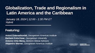 Globalization, Trade and Regionalism in  Latin America and the Caribbean