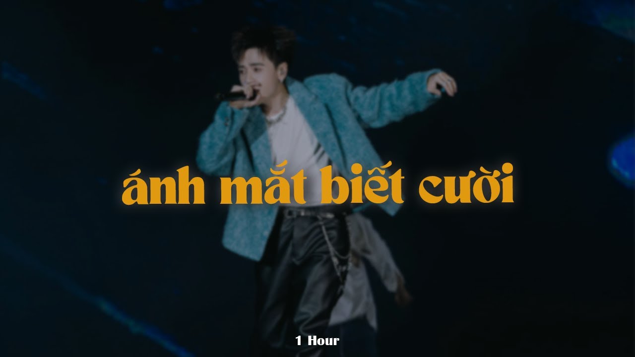 Ánh Mắt Biết Cười (1 Hour) - Quang Hùng MasterD ft. Tăng Duy Tân x KProx「Lo - Fi Ver.」 /Lyrics Video