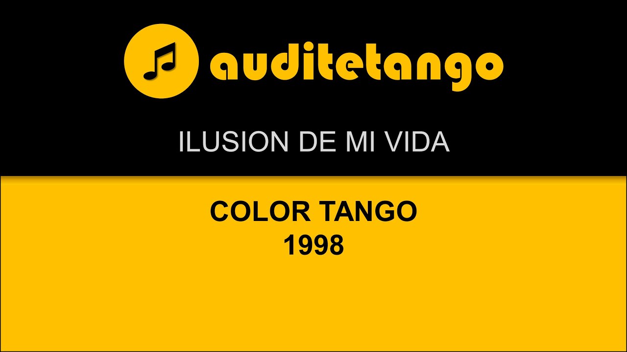 ILUSION DE MI VIDA - COLOR TANGO - 1998 - TANGO VALS STRUMENTALE ILUSION DE MI VIDA - COLOR TANGO - 1998 - TANGO VALS STRUMENTALE