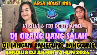 OT ARSA FDJ DEDEG AMEL VIRAL DJ ORANG YANG SALAH ❌ S.CINTA KEMAMBANG DJ TERBARU 2024 ARSA HOUSE MIX