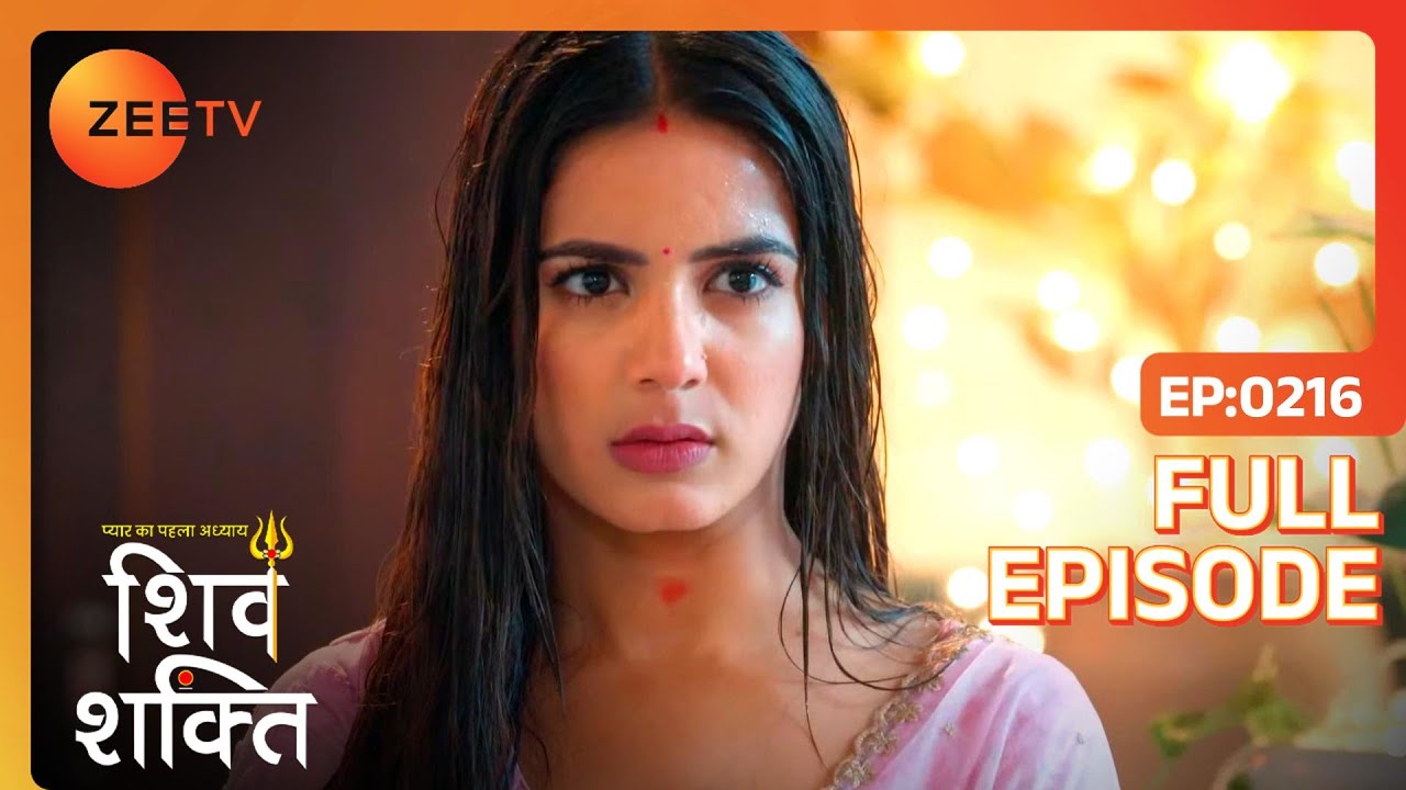 Shakti ने किसको बोला cheap! | Pyaar Ka Pehla Adhyaya Shiv Shakti | Full Ep 216 | Zee TV | 8 Feb 2024