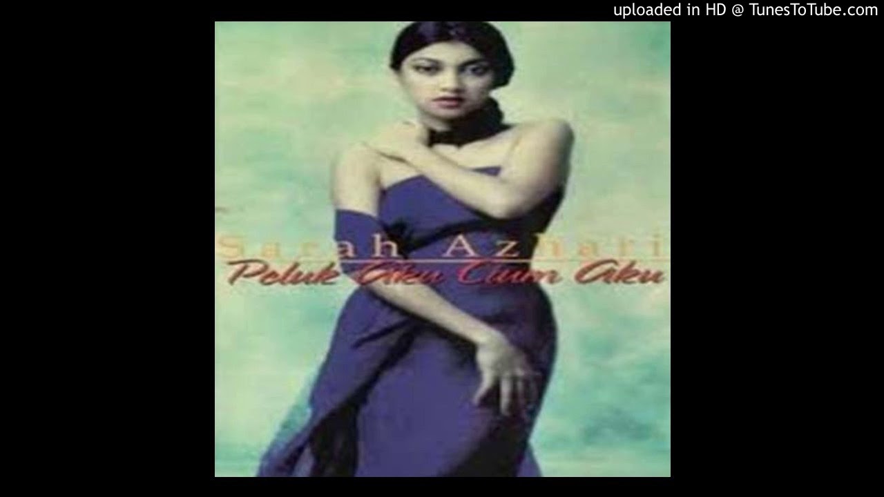 Sarah Azhari - Peluk Aku Cium Aku - Composer : Anang Hermansyah 1998 (CDQ)