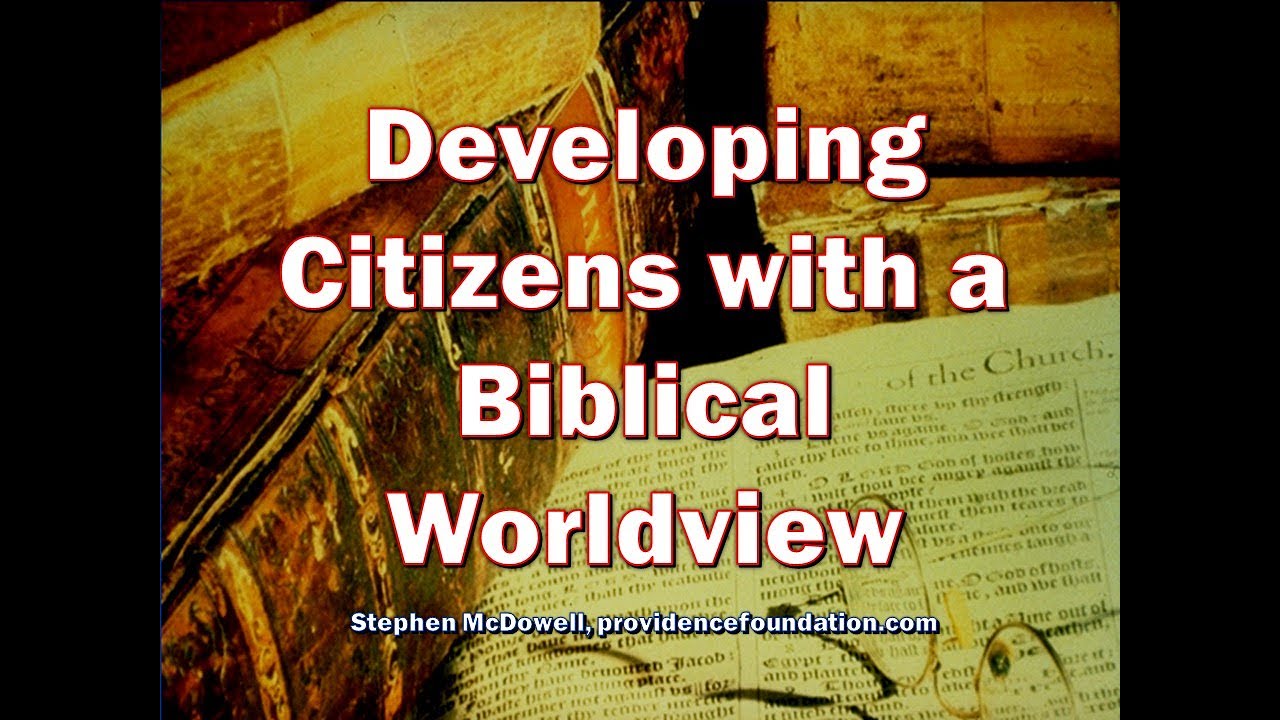 Developing Citizens with a Biblical Worldview - YouTube