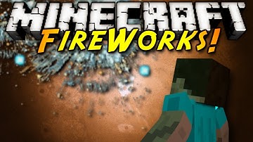 Minecraft Mod Showcase : FIREWORKS!