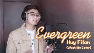 Evergreen (Westlife cover) - Huy Filan