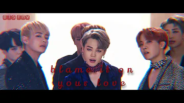 [fmv] BTS Blame It On Your Love