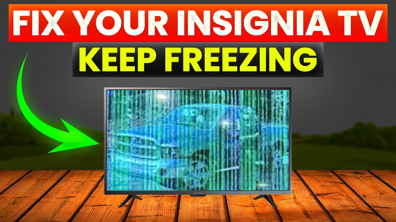 How To Fix Insignia TV Keep Freezing (Why Is Insignia TV Keep Freezing And How To Troubleshoot?)