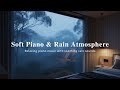 Beautiful Piano Music &amp; Rain Sounds for Relaxing Sleep and Meditation