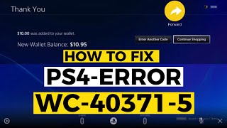 PS4 : How To Fix Error WC-40371-5 Voucher Is Not Valid PS4