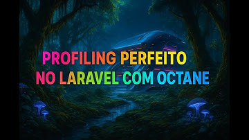 Profiling Perfeito no Laravel: Guia de Produção e Octane