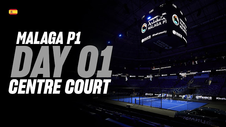 Malaga Premier Padel P1: Pista Central (🇪🇸)