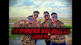 Video thumbnail of "La Moneda Dio Vuelta - Linea 68 (Corridos 2020) (En vivo)"