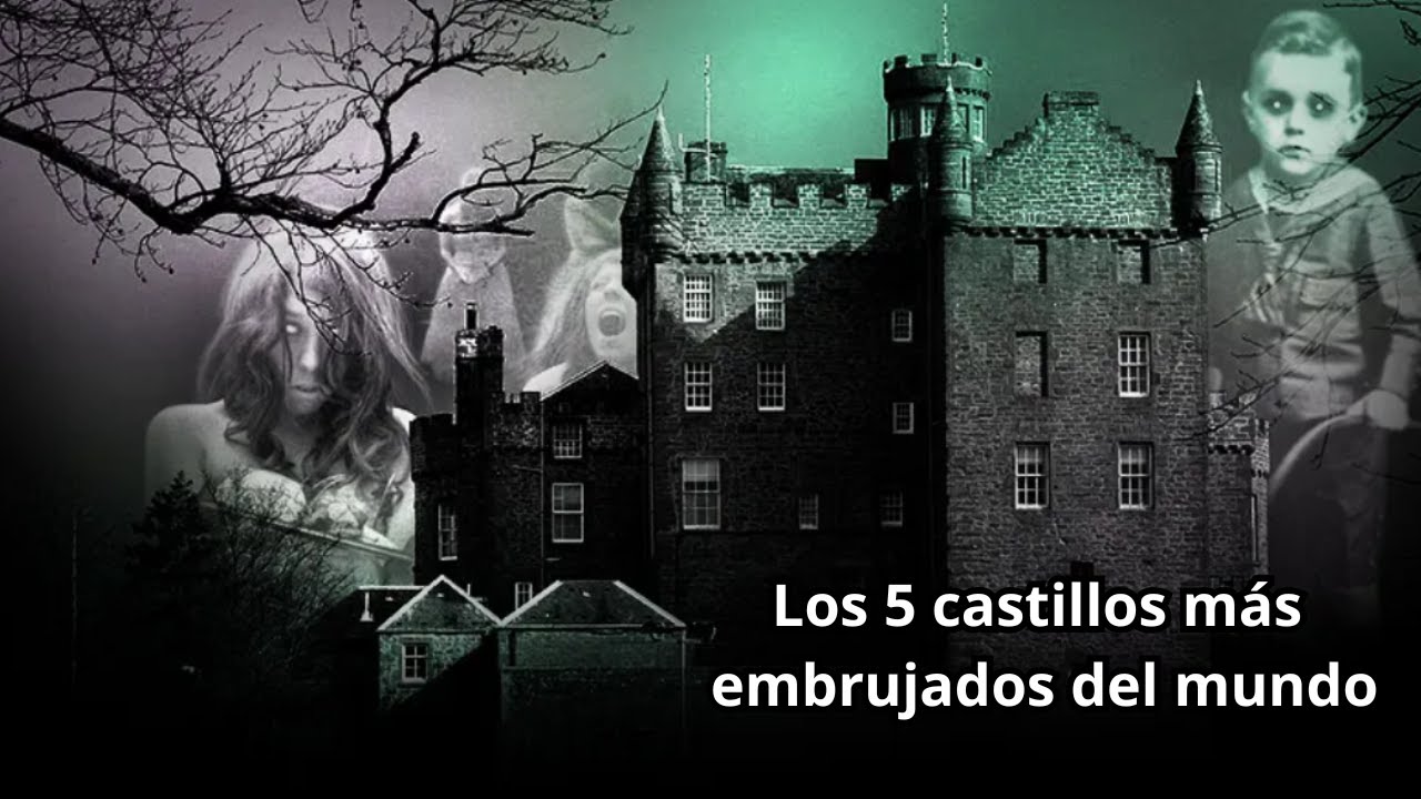 Los 5 castillos más embrujados del mundo (2024)