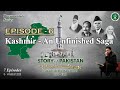 Story of pakistan  episode 6  kashmir an unfinished saga 1947  1948  shan  13 aug 2020 ispr