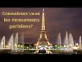 Connaissez vous les monuments parisiens? Test sur Paris
