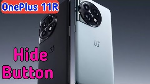 How To Hide Navigation Button In Oneplus 11R, Hide Back Button Setting In Oneplus 11R,