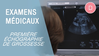 La première échographie de grossesse - Examens grossesse