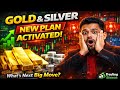 🪙 Gold &amp; Silver New Plan Activated | What’s Next Big Move?