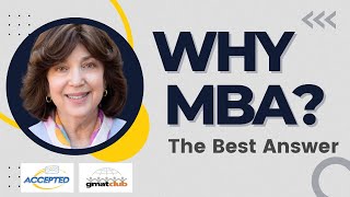 Why MBA? What's the Role of the Post-MBA Goal in MBA Application & Essays
