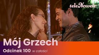 Mój Grzech | Odcinek 100 | Cały odcinek
