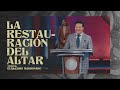 La Restauración del altar: Reconstruyendo tu altar con Dios - Guillermo Maldonado | 24 de mayo, 2020