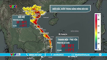 Đợt nắng nóng diện rộng ở miền Bắc, miền Trung kéo dài nhiều ngày tới | VTVWDB