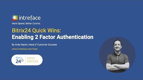 Bitrix24 Quick Wins: Enabling Two Factor Authentication