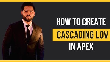 How to Create Cascading List of Values in Oracle Apex | | Lecture 62