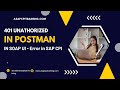 401 Unauthorized CPI Error in Postman SOAP UI || SAP CPI Iflow test