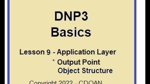 DNP3 Basics, Lesson 9, Application Layer, Output Point Object Structure