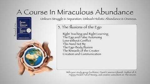 A Course In Miracles: The Illusions Of The Ego: Right Teaching and Right Learning