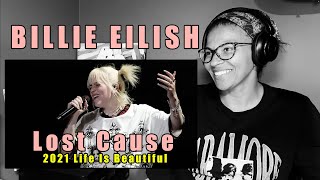 Billie Eilish - Lost Cause - Life is Beautiful | Reaction