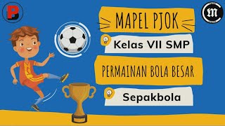 PJOK Kelas 7 Semester 1 Sepakbola
