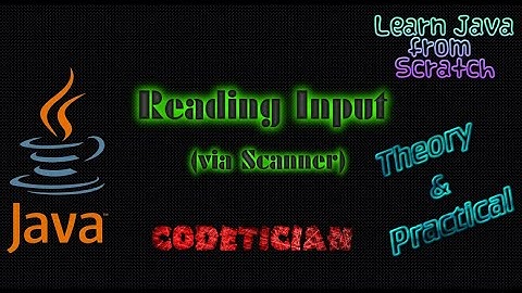 Tutorial 14 - How to read Input in Java | Scanner class | hasNext methods | next methods